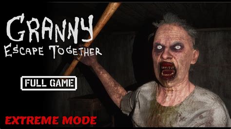 SPEEDRUN ★ EXTREME MODE ★ NO DEATH (Granny .